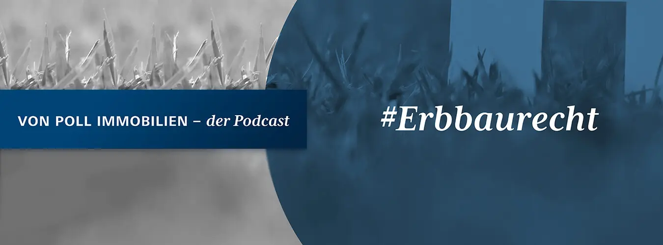 VON POLL IMMOBILIEN - Lifestyle-Blog Header Image - Leasehold: VON POLL IMMOBILIEN - the Podcast