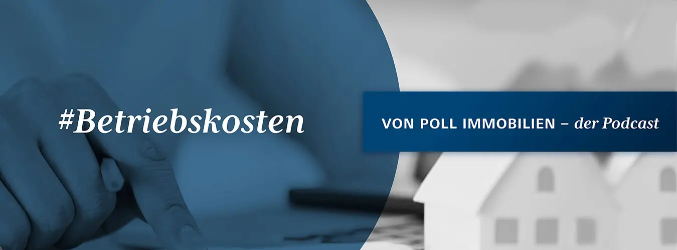 VON POLL IMMOBILIEN - Lifestyle-Blog Header-Image - Operating costs: VON POLL IMMOBILIEN - the Podcast
